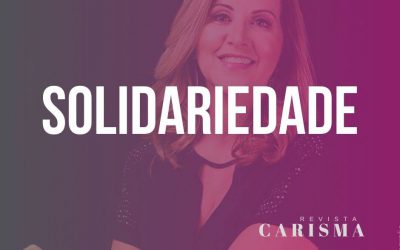 Solidariedade – Nós acreditamos!