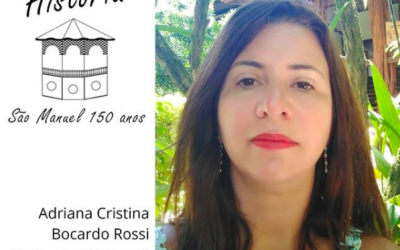 Minha História São Manuel 150 anos – Adriana Cristina Bocardo Rossi