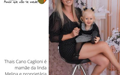 Mãe — Amor que não se mede! — Thais Cano Caglioni e Melina